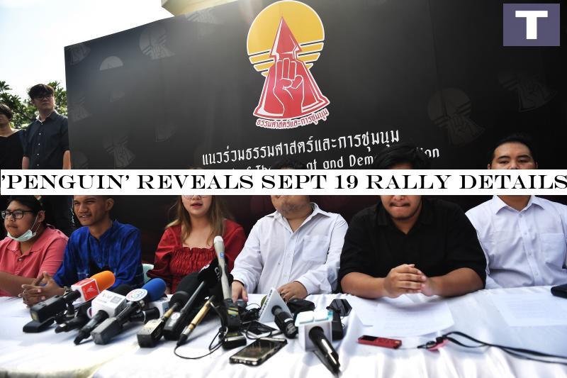 Student leaders from the United Front of Thammasat and Demonstration attend a press conference at Thammasat University on Wednesday. (AFP photo) 'Penguin' reveals Sept 19 rally details