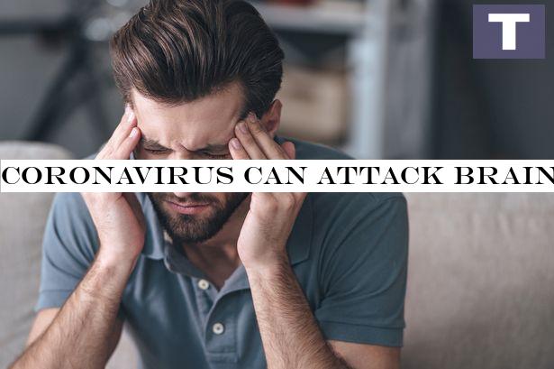 Coronavirus can attack brain cells and cause delirium and confusion, study warns