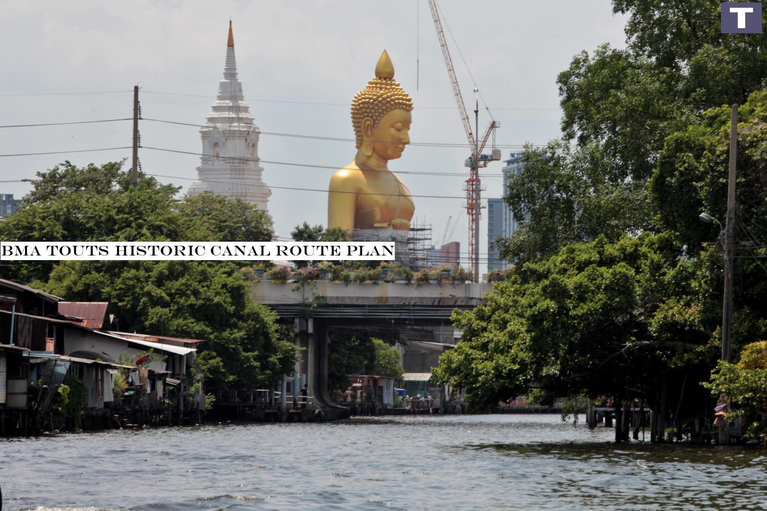 As high as the eye can see: A Buddha statue 69 metres high and 40 metres wide, equivalent to a 20-storey building, located at Wat Pak Nam near the Bangkok Yai Canal in Thon Buri. The canal is also part of a 15 kilometre water route, a new tourism destination City Hall is developing to revive local tourism. BMA touts historic canal route plan