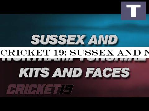 Cricket 19: Sussex and Northamptonshire Kits and Playfaces