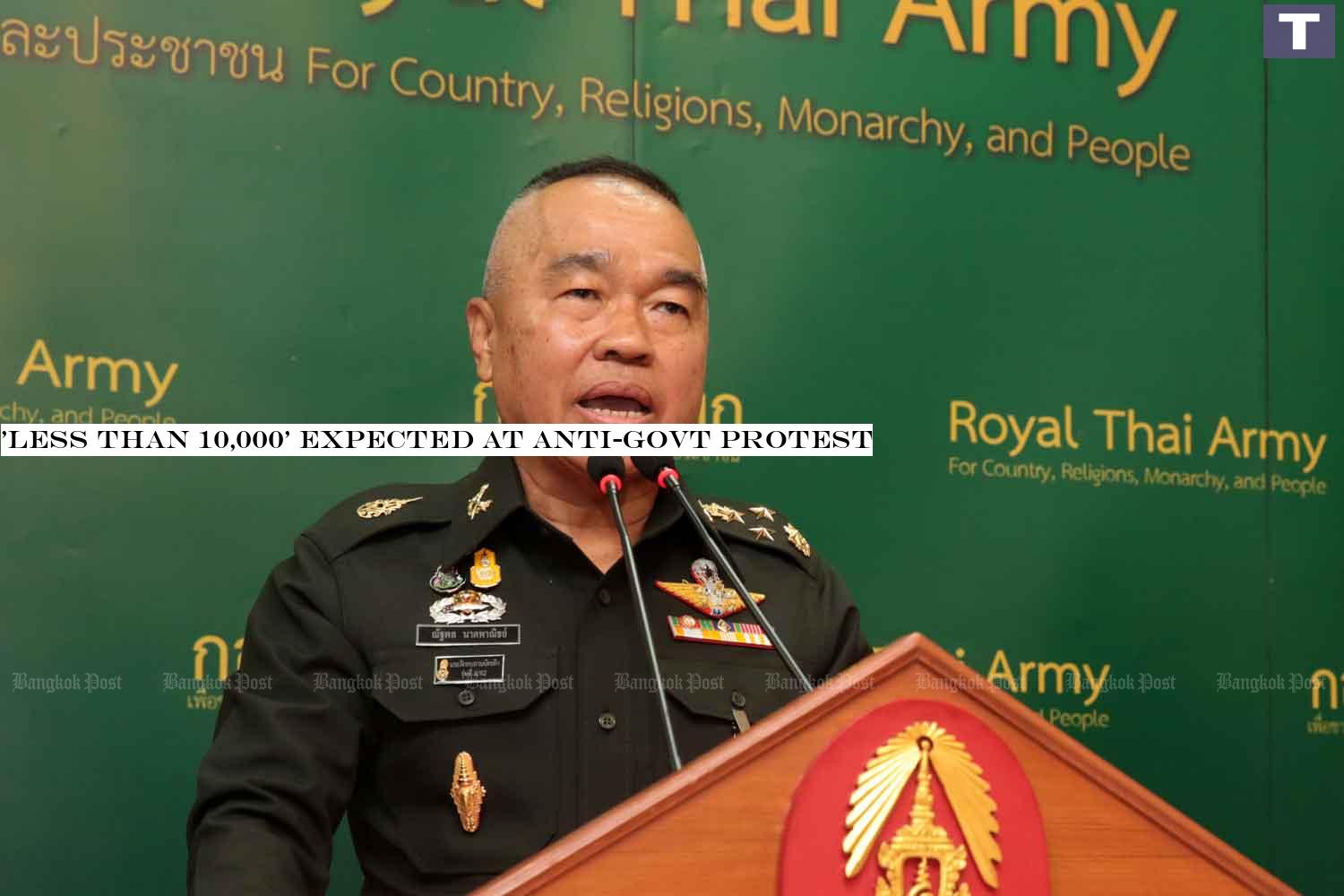 Gen Nattapon Nakpanich, secretary-general of the National Security Council. 'Less than 10,000' expected at anti-govt protest