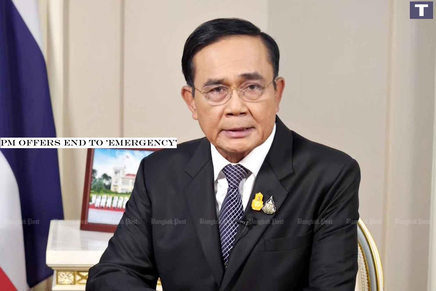 Prime Minister Prayut Chan-o-cha appears in a TV Pool address last night promising to lift the state of emergency.â-#128;-#137;(Photo by Pattanapong Hirunard) PM offers end to 'emergency'