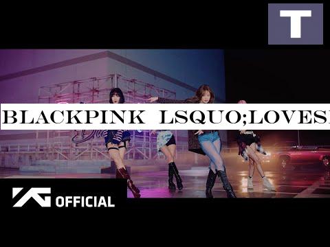 BLACKPINK lsquo;Lovesick Girls M/V