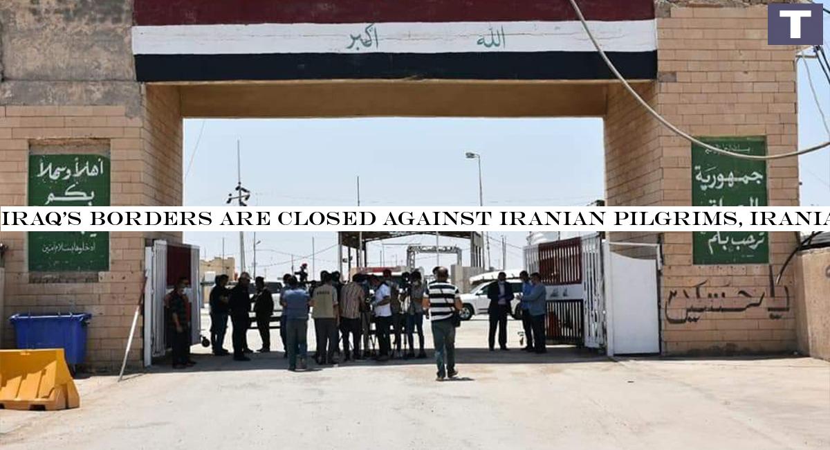Iraq's borders are closed against Iranian pilgrims, Iranian official says