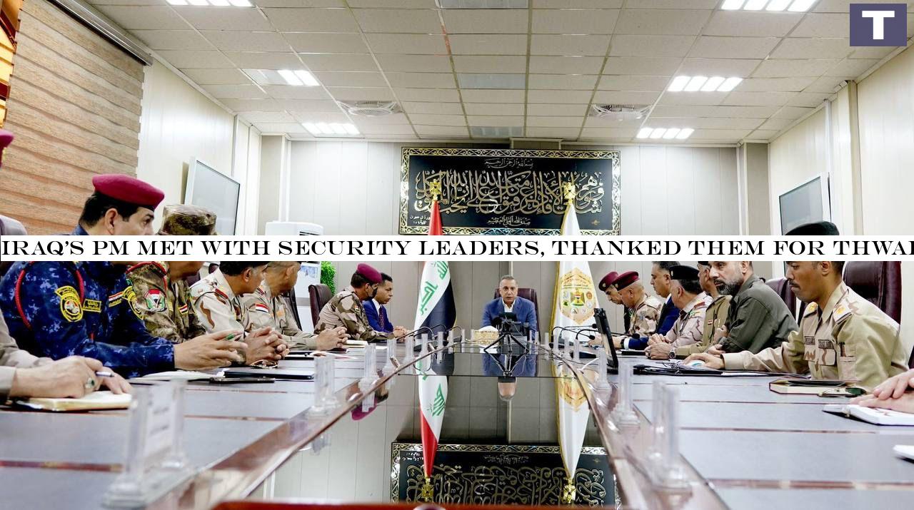 Iraq's PM met with security leaders, thanked them for thwarting the