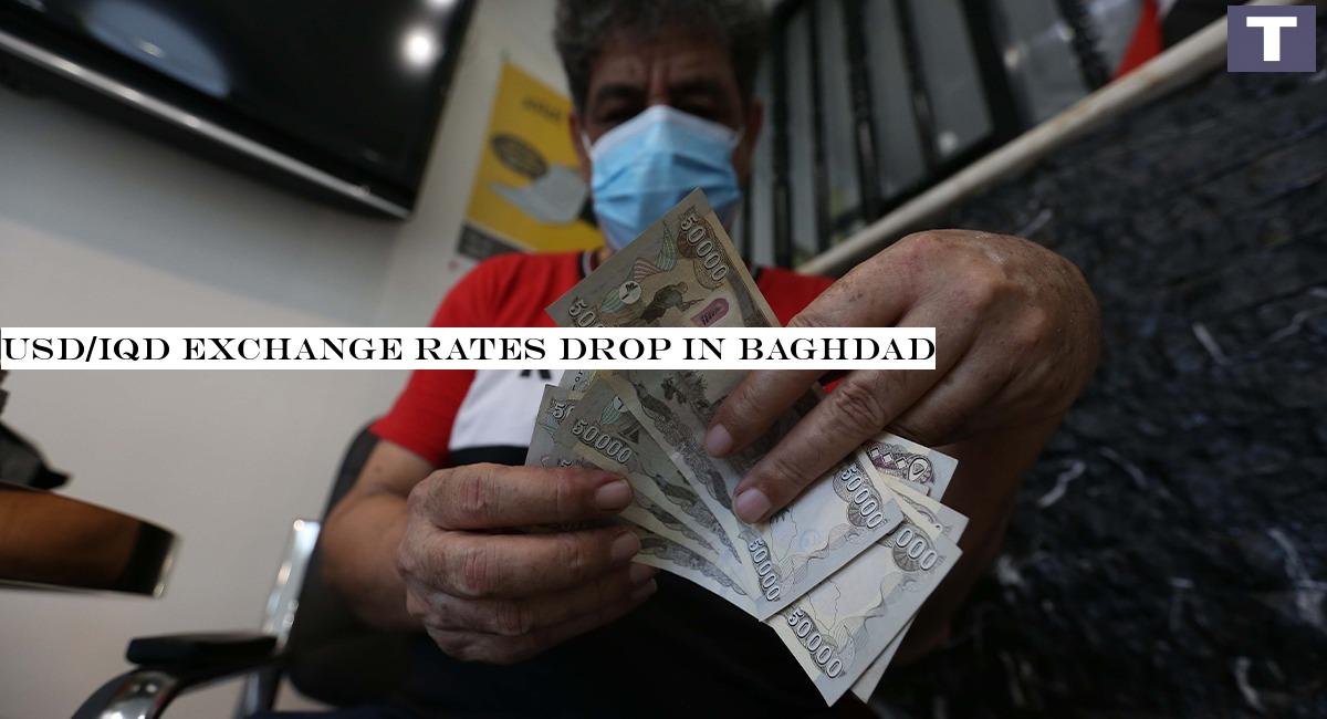 USD/IQD exchange rates drop in Baghdad
