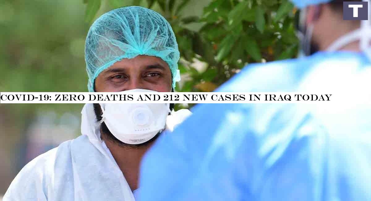 COVID-19: zero deaths and 212 new cases in Iraq today