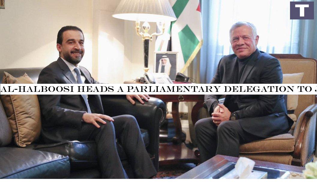 Al-Halboosi heads a parliamentary delegation to Jordan