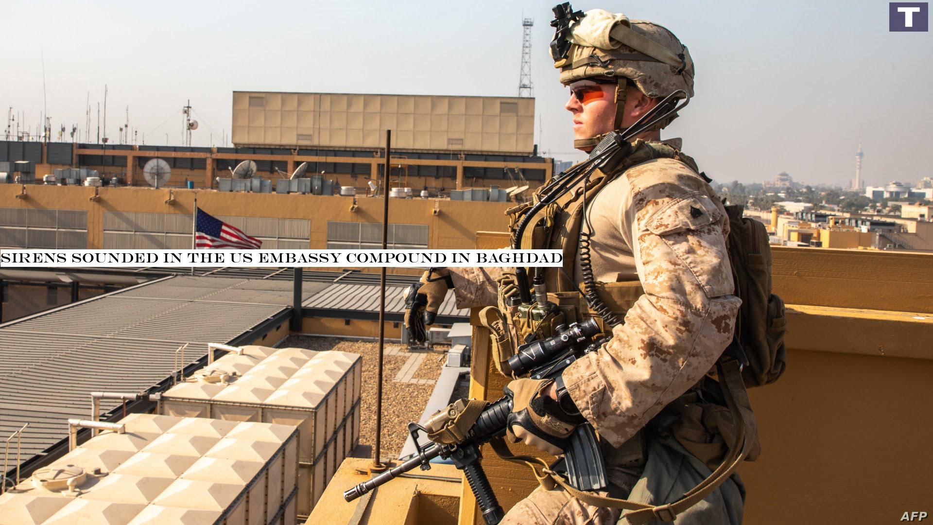 Sirens sounded in the US embassy compound in Baghdad