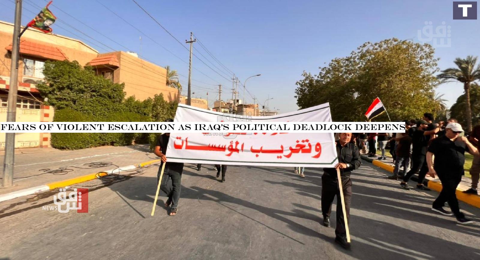 Fears of violent escalation as Iraq's political deadlock deepens