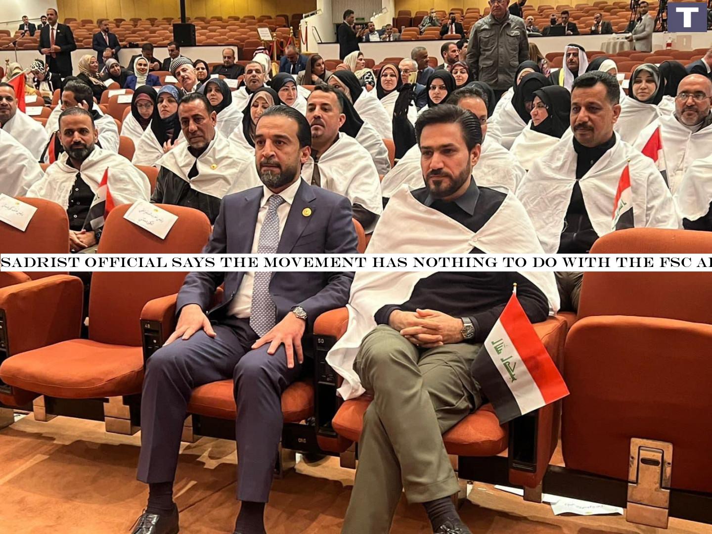 Sadrist official says the movement has nothing to do with the FSC appeal