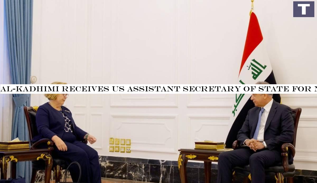 Al-Kadhimi receives US Assistant Secretary of State for Near Eastern Affairs