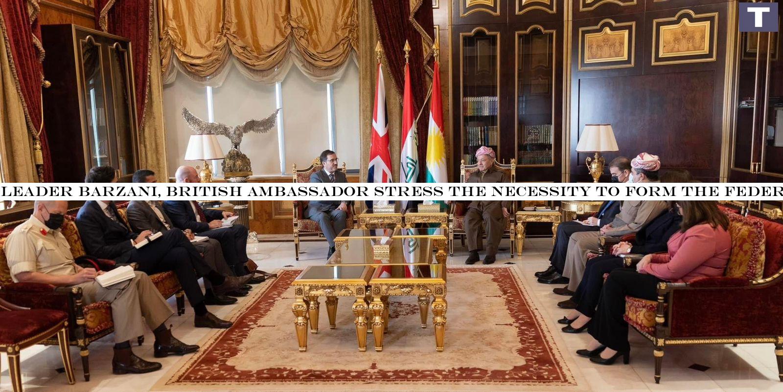 Leader Barzani, British Ambassador stress the necessity to form the federal government