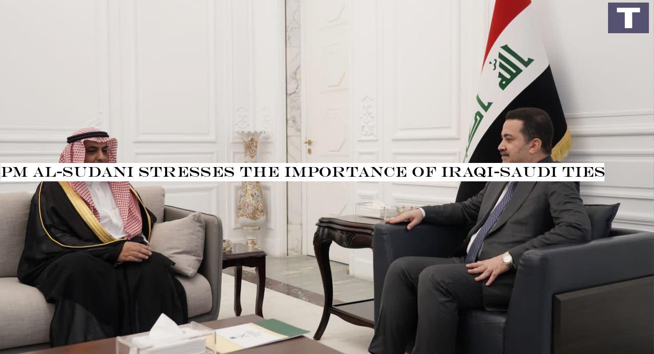 PM Al-Sudani stresses the importance of Iraqi-Saudi ties