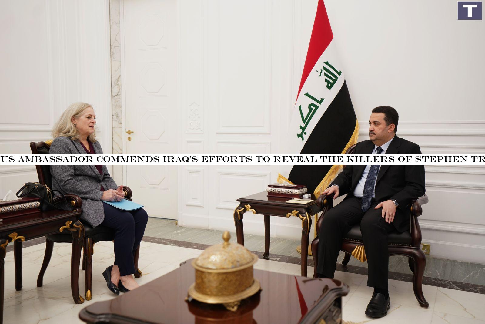 US ambassador commends Iraq's efforts to reveal the killers of Stephen Troell