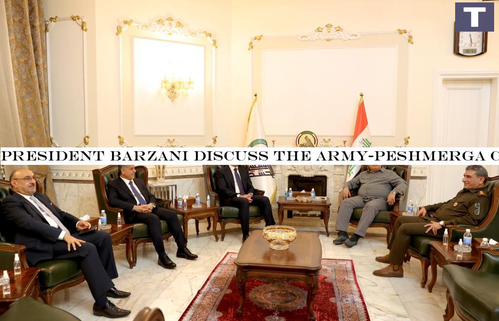 President Barzani discuss the Army-Peshmerga cooperation