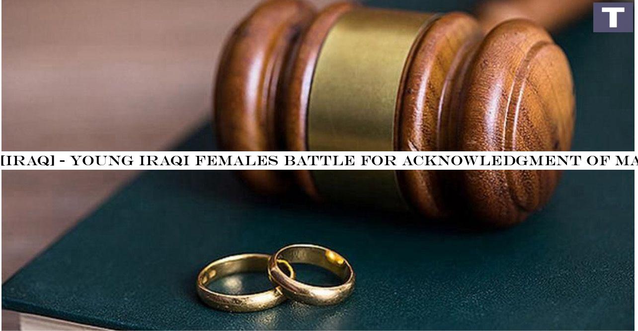 Young Iraqi women battle for recognition of marriage, child's rights