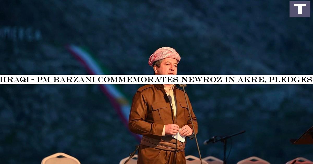 PM Barzani celebrates Newroz in Akre, pledges to resolve salary issue