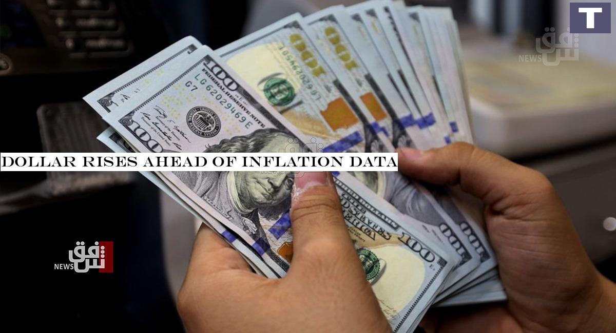 Dollar rises ahead of inflation data